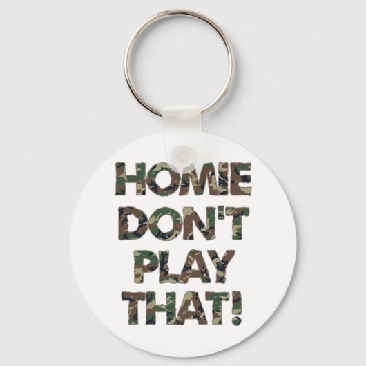 Homie Dont spielt diese grüne Camouflage Schlüsselanhänger (Vorderseite)