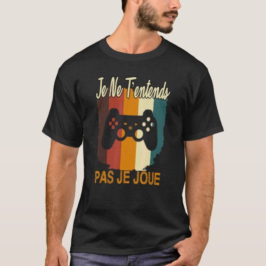 Homme Retro Gaming Je Ne T'entends Pas Je Joue T-Shirt (Vorderseite)