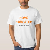 HOMO ERGASTER (Arbeiter) T-Shirt (Vorderseite)