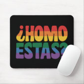 Homo Estas Funny Spanish Mexican Gay Ally LGBTQ Mousepad (Mit Mouse)
