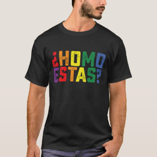 Homo Estas Spanisch Mexikanisch Lustig Schwul Prid T-Shirt