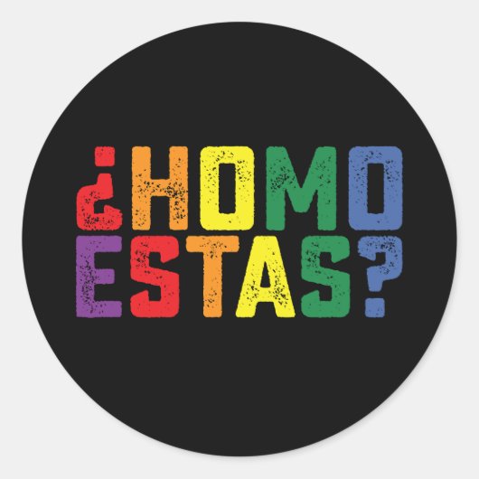 Homo Estas Spanish Mexican Funny Gay Pride LGBTQ Runder Aufkleber (Vorderseite)