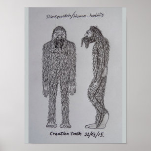 Homo-habilis "slimsquatch" Skizze Poster