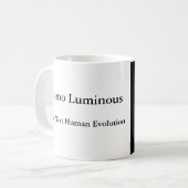 Homo Luminous Die nächste menschliche Evolution Ta Kaffeetasse (Vorderseite Links)