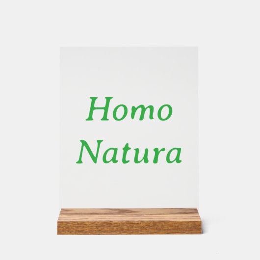Homo Natura Acrylschild mit Holzblockständer (Vorderseite)