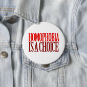 HOMOPHOBIA IST EINE WAHL BUTTON (Beispiel)