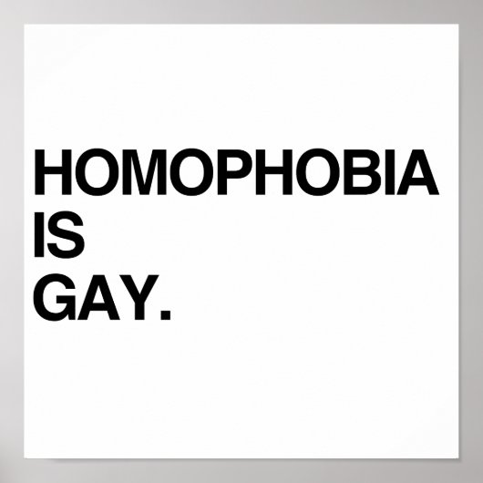 HOMOPHOBIA IST GAY POSTER (Vorne)