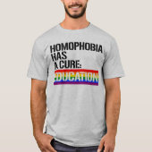 Homophobie hat ein Heilmittel: Bildung T-Shirt (Vorderseite)