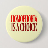 HOMOPHOBIE IST EINE WAHL BUTTON (Vorderseite)