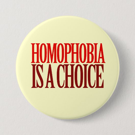 HOMOPHOBIE IST EINE WAHL BUTTON (Vorderseite)