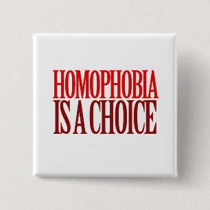 HOMOPHOBIE IST EINE WAHL BUTTON