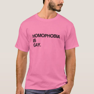 HOMOPHOBIE IST SCHWUL T-Shirt