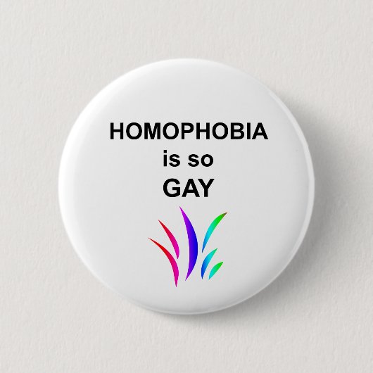 Homophobie ist so schwul button (Vorderseite)