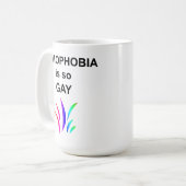 Homophobie ist so schwul kaffeetasse (Vorderseite Links)