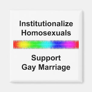 Homosexuelle institutionalisieren ...Gay Marriag u Magnet