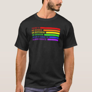 Homosexuelle Menschenrechte Es gibt keine Debatte T-Shirt