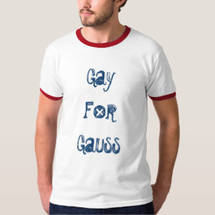 Homosexuelles für Gauß T-Shirt