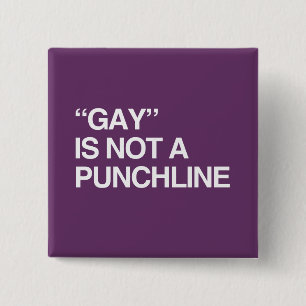 HOMOSEXUELLES IST NICHT EIN PUNCHLINE BUTTON