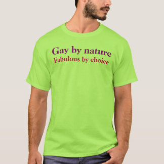 Homosexuelles von Natur aus, fabelhaft durch Wahl T-Shirt