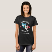 Honduran Mexican What's Not To Love Heart Flags T-Shirt (Vorne ganz)