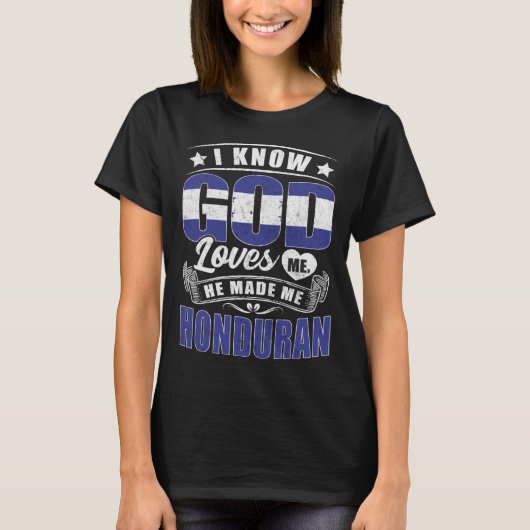 Honduras Flag God Loves Me  Hondurans T-Shirt (Vorderseite)
