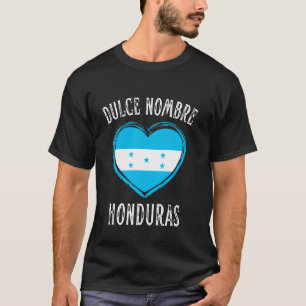 Honduras-Flagge Herz Dulce Nombre Stadt T-Shirt