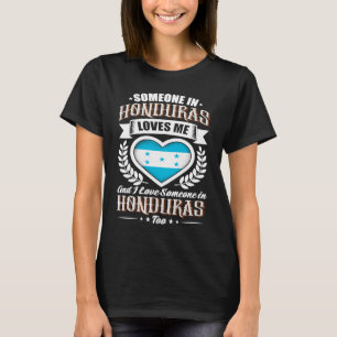 Honduras Herzenflagge Jemand in Honduras Lieben T-Shirt