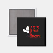 Honduras La Mitad Es Para El Comandante Magnet (Vorderseite/Rückseite)