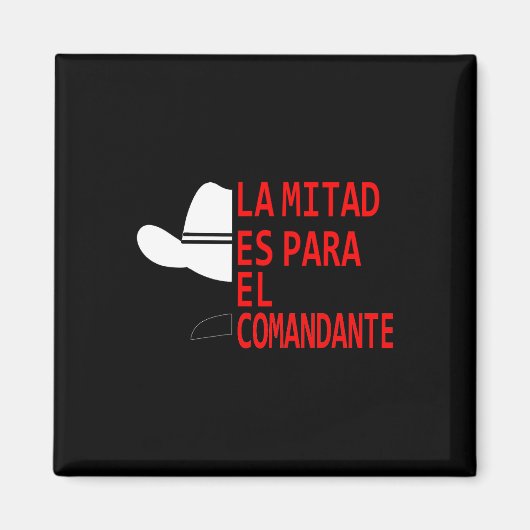 Honduras La Mitad Es Para El Comandante Magnet (Vorne)