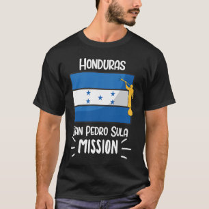 Honduras San Pedro Sula Mormon LDS-Mission Mission T-Shirt