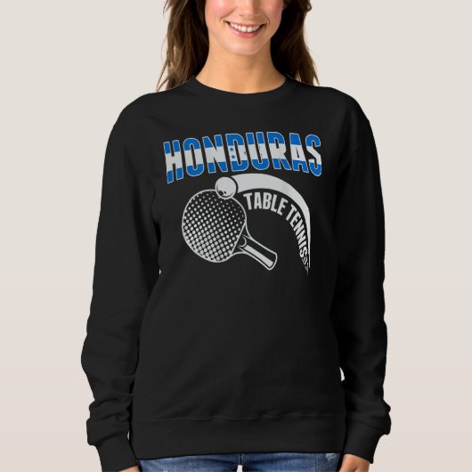 Honduras Table Tennis Honduran Ping Pong Support Sweatshirt (Vorderseite)