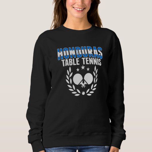 Honduras Table Tennis Honduran Ping Pong Support Sweatshirt (Vorderseite)