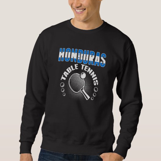 Honduras Table Tennis Support Honduran Ping Pong Sweatshirt (Vorderseite)
