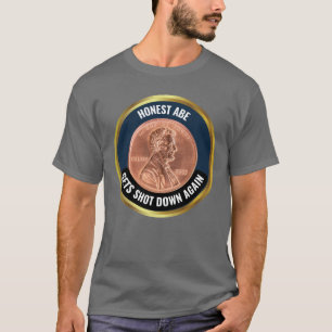 Honest Abe wird wieder heruntergeschossen - Penny- T-Shirt