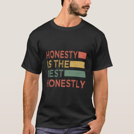 Honesty Is The Best Honestly Pun Jokes T-Shirt (Vorderseite)