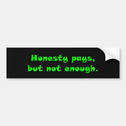 Honesty Pays Autoaufkleber (Vorne)