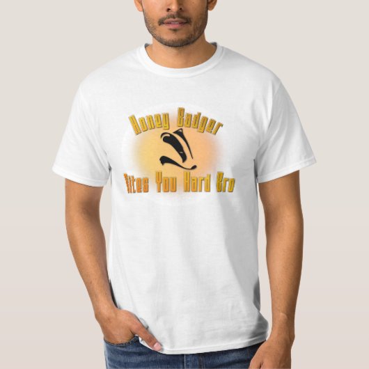 Honey Badger bittet euch hartes Bro T-Shirt (Vorderseite)