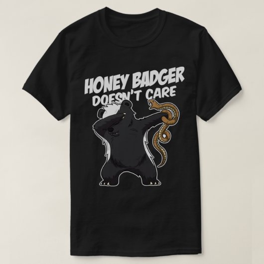 Honey Badger Doesnx27t Care T-Shirt (Design vorne)