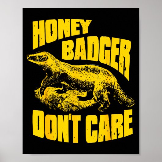Honey Badger Don't Care  Poster (Vorne)
