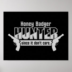 Honey Badger Hunter benutzerdefiniertes Poster