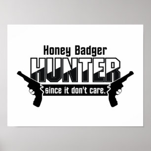Honey Badger Hunter benutzerdefiniertes Poster
