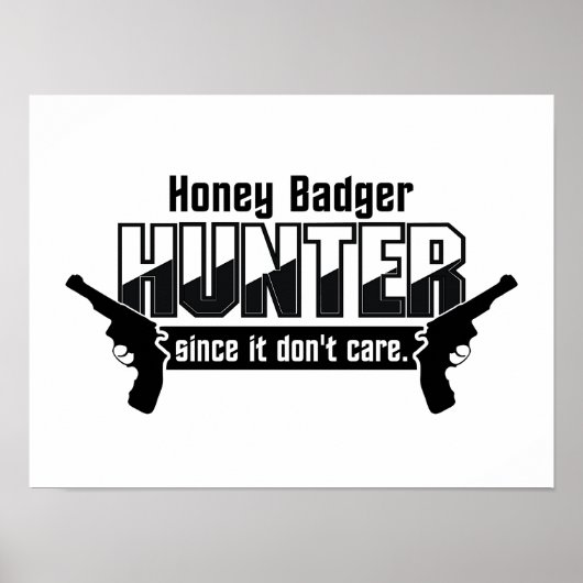 Honey Badger Hunter benutzerdefiniertes Poster (Vorne)