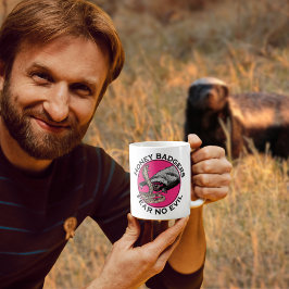 Honey Badger komisches Badass Zitat Kaffeetasse