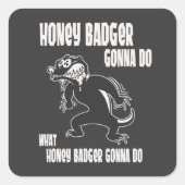 Honey Badger Quadratischer Aufkleber (Vorderseite)