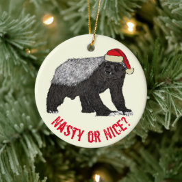 Honey Badger Santa Eklig oder Nice Keramik Ornament