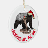 Honey Badger Schlange Laughing Zitat Keramik Ornament (Rechts)