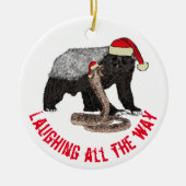 Honey Badger Schlange Laughing Zitat Keramik Ornament (Vorne)