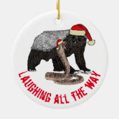 Honey Badger Schlange Laughing Zitat Keramik Ornament (Hinten)