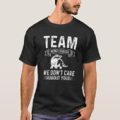Honey Badger Team Honey Badger We Don't Care About T-Shirt (Vorderseite)