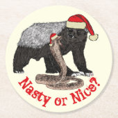 Honey Badger und Snake Funny Santa Quote Runder Pappuntersetzer (Vorderseite)